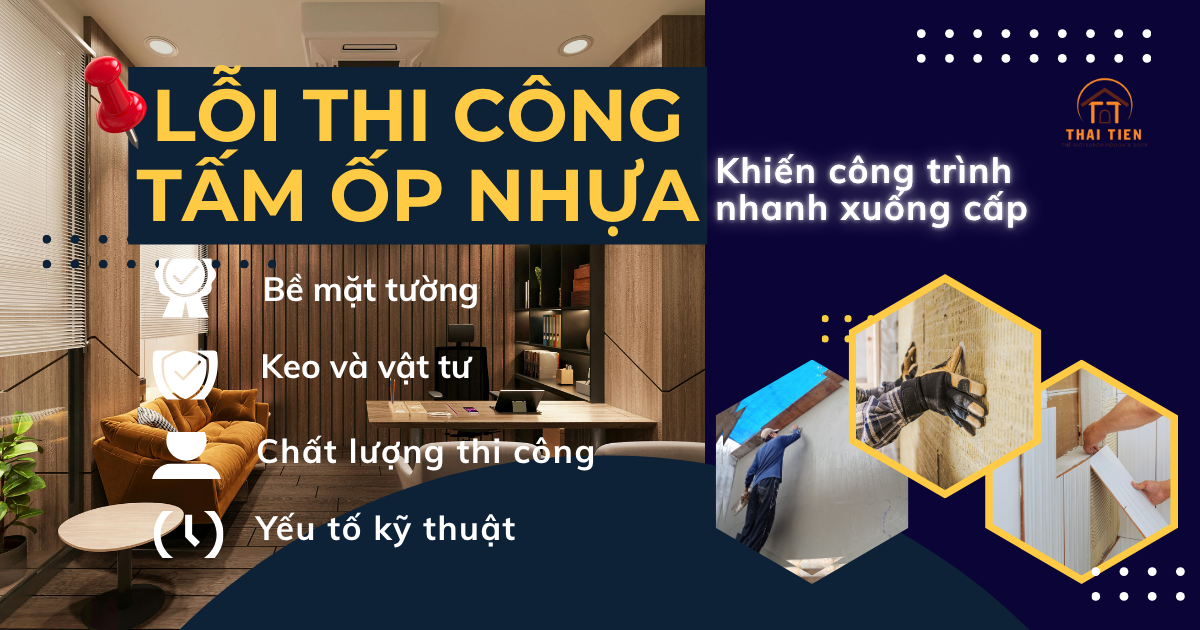 5 lỗi khi thi công tấm ốp PVC khiến công trình nhanh xuống cấp (90% người dùng mắc phải)